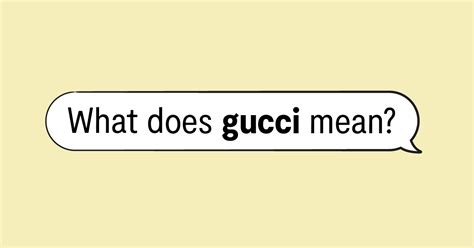 that's gucci meaning|Gucci vs walmart meaning.